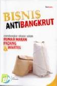 Cover Buku Bisnis Antibangkrut, Membongkar Rahasia Sukses Rumah Makan Padan
