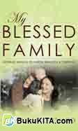 Cover Buku MY Blessed FAMILY Inspirasi Menuju Keluarga Bahagia dan Diberkati