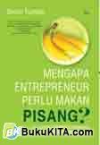 Cover Buku Mengapa Entrepreuneur Perlu Makan Pisang? 101 Ide Brilian Mengembangkan Bisnis di Masa Krisis