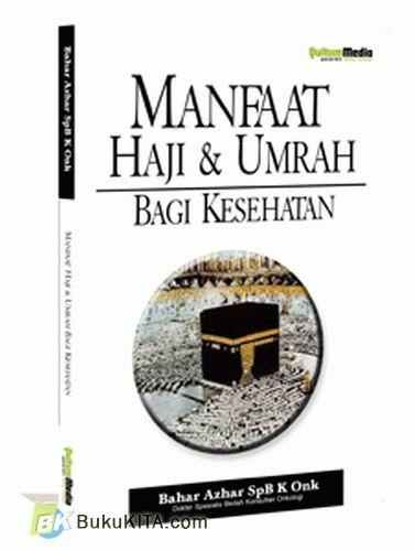 Cover Buku Manfaat Haji & Umrah Bagi Kesehatan