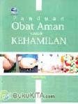 PANDUAN OBAT AMAN UNTUK KEHAMILAN