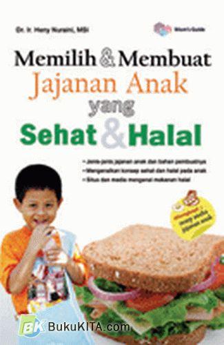 Cover Buku Memilih & Membuat Jajanan Anak yang Sehat & Halal