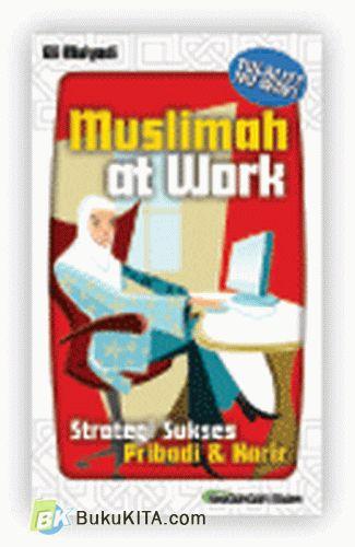 Cover Buku Muslimah At Work: Strategi Sukses Pribadi & karir
