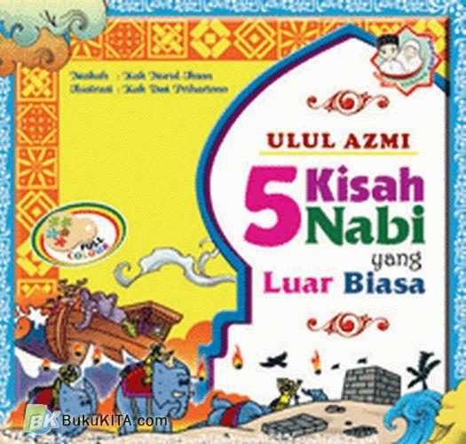 Cover Buku Ulul Azmi : Kisah 5 Nabi yang Luar Biasa
