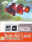 Cover Buku ENSIKLOPEDIA POPULER - IKAN AIR LAUT
