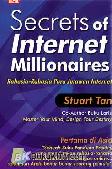 Secrets of Internet Millionaires: Rahasia-Rahasia Para Jutawan Internet