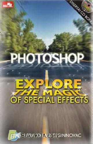 Cover Buku Photoshop Explore the Magic of Special Effects