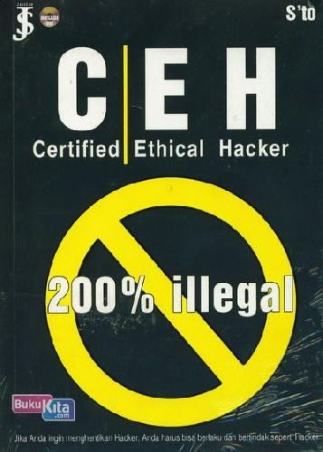 Cover Buku CEH (Certified Ethical Hacker) 200% Illegal