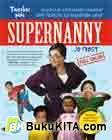 Cover Buku TANYAKAN PADA SUPERNANNY : Solusi sang Supernanny terhadap 1001 Persoalan Mendidik Anak