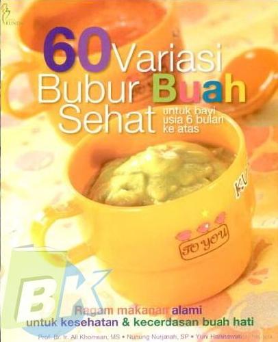 Cover Buku 60 Variasi Bubur Buah Sehat u/ Bayi 6 Bulan ke Atas