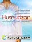 Cover Buku Husnudzan -Agar Kesedihan Menjadi Kebahagiaan