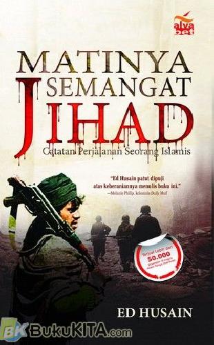 Cover Buku Matinya Semangat Jihad: Catatan Perjalanan Seorang Islamis