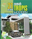 Cover Buku 21 Desain Rumah Tropis Modern