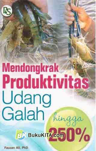 Cover Buku Mendongkrak Produktivitas Udang Galah hingga 250%