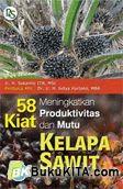 Cover Buku 58 Kiat Meningkatkan Produktivitas Dan Mutu Kelapa Sawit