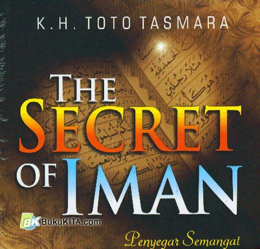 Cover Buku The Secret of IMAN : Penyegar Semangat Penyejuk Iman