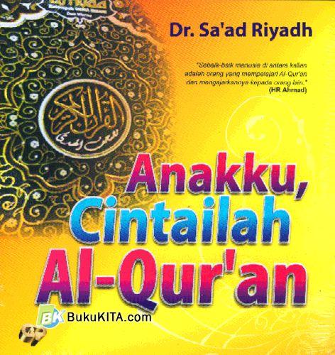 Cover Buku Anakku, Cintailah Al-Quran