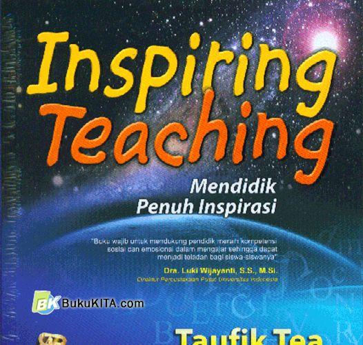 Cover Buku Inspiring Teaching : Mendidik Penuh Inspirasi