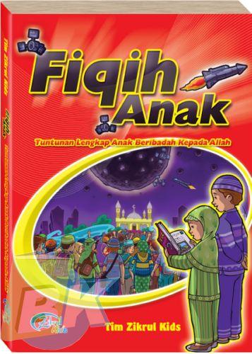 Cover Buku Fiqih Anak : Tuntunan Lengkap Anak Beribadah Kepada Allah