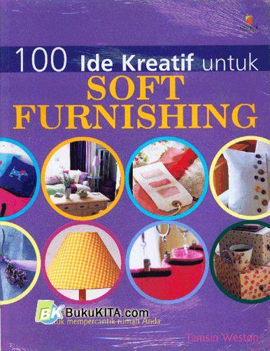 Cover Buku 100 Ide Kreatif untuk Soft Furnishing 1