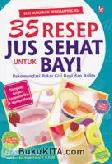 Cover Buku Seri Makanan Pendamping Asi, 35 Resep Jus Sehat untuk Bayi