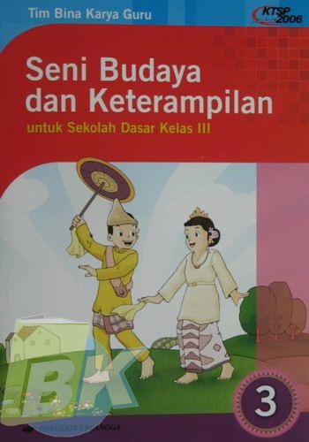 Cover Buku SD Kl.3 Seni Budaya+ketrampilan 3 Ktsp 2006 1
