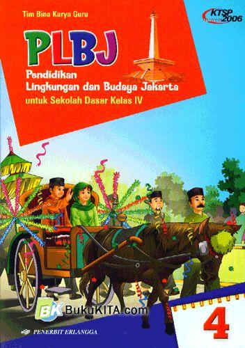 Cover Buku PLBJ (Pendidikan Lingkungan dan Budaya Jakarta) untuk SD kelas IV Jilid 4 1