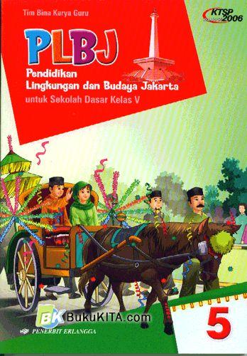 Cover Buku PLBJ (Pendidikan Lingkungan dan Budaya Jakarta) untuk SD kelas V Jilid 5 1