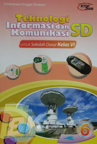 Cover Buku SD KLS 6 TEKNOLOGI INFORMASI&KOMUNIKASI 6/KTSP 2006 1