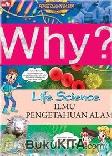 Cover Buku Why Series : LIFE SCIENCE