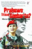 Cover Buku Prabowo Titisan Soeharto? Mencari Pemimpin Baru di Masa Paceklik