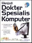 Cover Buku Menjadi Dokter Spesialis Komputer