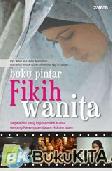 Cover Buku Buku Pintar Fikih Wanita : Segala hal yang ingin Anda Ketahui tentang Perempuan dalam Hukum Islam (cover lama)