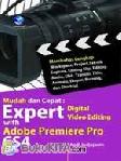 Cover Buku MUDAH DAN CEPAT : EXPERT DIGITAL VIDEO EDITING WITH ADOBE PREMIERE PRO CS4