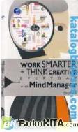 Cover Buku WORK SMARTER AND THINK CREATIVE EVERYDAY WITH MINDMANAGER