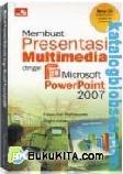 Cover Buku Membuat Presentasi Multimedia dengan Microsoft PowerPoint 2007