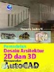 Cover Buku PEMODELAN DESAIN ARSITEKTUR 2D DAN 3D MENGGUNAKAN AUTOCAD