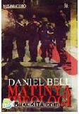 Cover Buku Daniel Bell : Matinya Ideologi