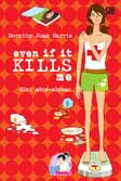 Cover Buku Diet Abis-Abisan - Even If It Kills Me