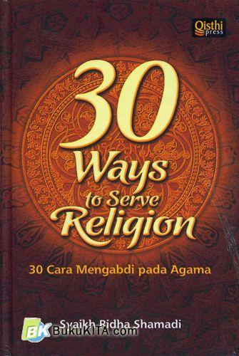 Cover Buku 30 Ways to Serve Religion : 30 Cara Mengabdi pada Agama