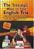 Cover Buku The Strategic Ways to Face English Test