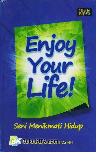 Cover Buku Enjoy Your Life! - Seni Menikmati Hidup