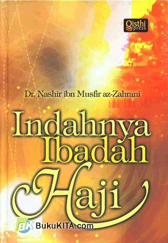 Cover Buku Indahnya Ibadah Haji (Hard Cover)