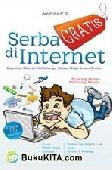 Cover Buku Serba GRATIS di Internet : Praktis & Mudah bagi Orang Awam