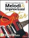 Cover Buku Teknik Tercepat Belajar Bermain Melodi & Improvisasi Gitar