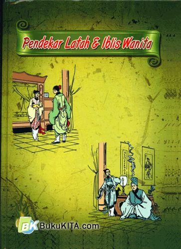 Cover Buku Pendekar Latah & Iblis Wanita #1-2 (Musuh Dalam Selimut)