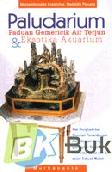 Cover Buku Paludarium : Paduan Gemericik Air Terjun & Eksotika Akuarium