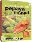 Cover Buku Sukses Bertanam Pepaya Unggul Kualitas Supermarket
