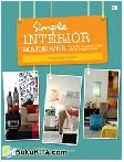 Cover Buku Simple Interior Make Over : Tips dan Trik Mengubah Wajah Interior dengan Mudah