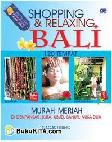 Cover Buku Backpacking dan Travelling Murah Meriah - Shopping and Relaxing Bali